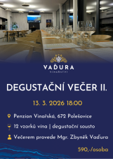 Degustační večer ve Vinařství Vaďura 13.3. 2026 - VYPRODÁNO