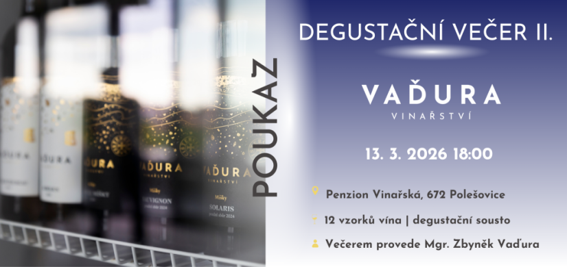Degustační večer ve Vinařství Vaďura 13.3. 2026 - VYPRODÁNO